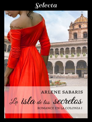 cover image of La isla de los secretos (Un romance en la colonia 1)